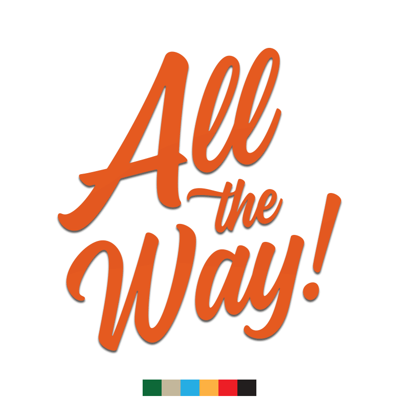 All the Way Decal - Inkfidel 