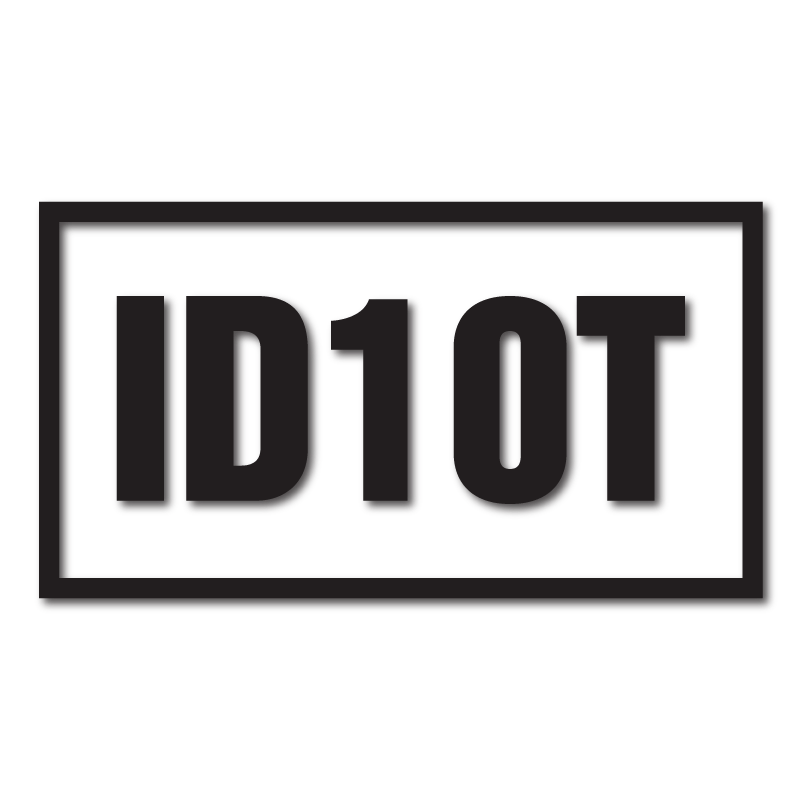 ID10T Decal - Inkfidel 