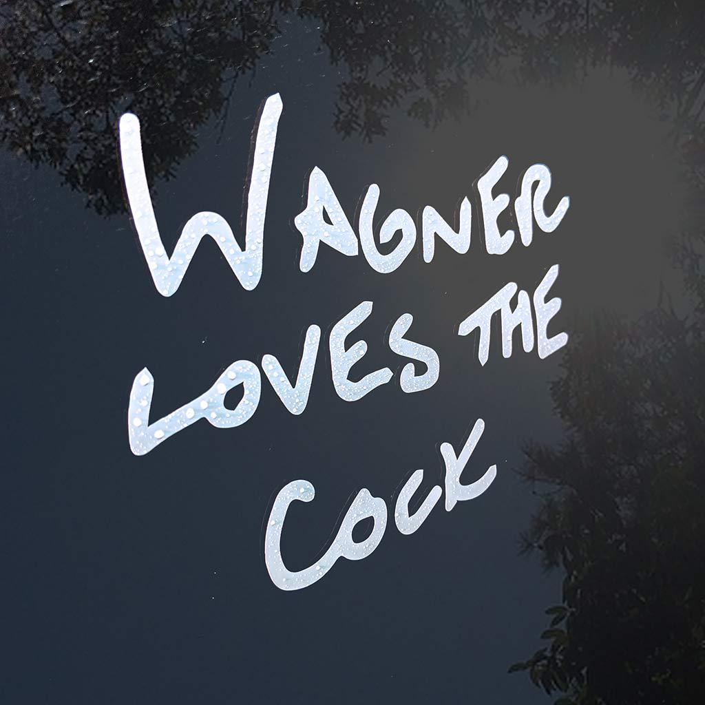 Wagner Loves Cock Decal - Inkfidel 